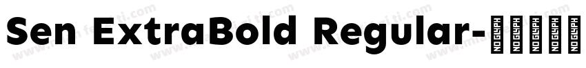 Sen ExtraBold Regular字体转换